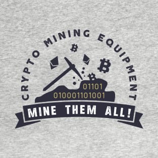 Crypto Mining Equipment T-Shirt